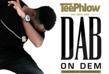 Teephlow – Dab On Dem