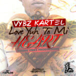 Vybz Kartel - To Mi Heart