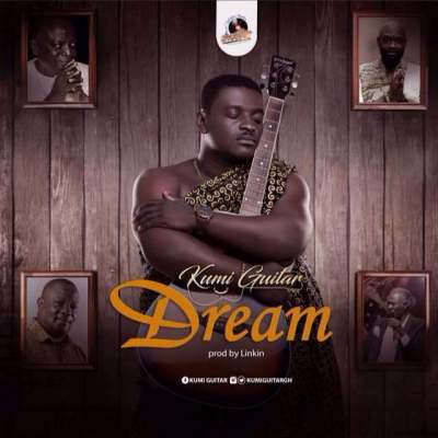 Kumi Guitar – Dream (Prod. by Linkin Beatz)