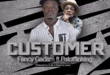 Fancy Gadam - Customer Ft Patoranking + Lyrics