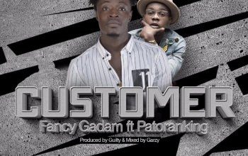 Fancy Gadam - Customer Ft Patoranking + Lyrics