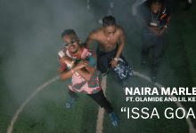 Naira Marley x Olamide x Lil Kesh – Issa Goal