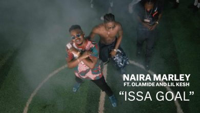 Naira Marley x Olamide x Lil Kesh – Issa Goal