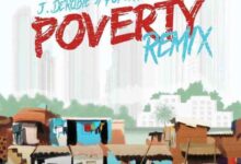 J.Derobie – Poverty (Remix) Ft. Popcaan