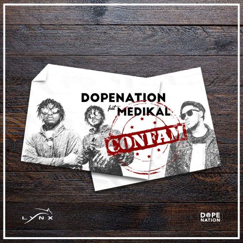 DopeNation Ft Medikal – Confam