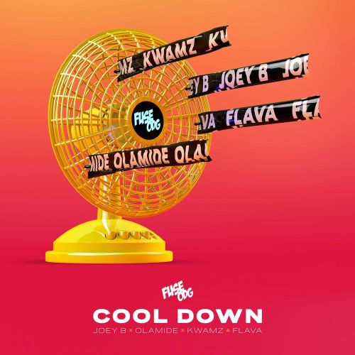 Fuse ODG Ft Olamide x Joey B x Kwamz x Flava – Cool Down