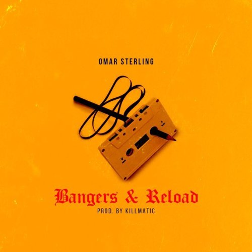 Omar Sterling – Bangers & Reload