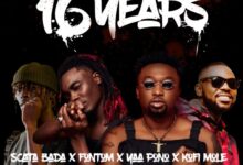 Scata Bada x Fontom x Yaa Pono x Kofi Mole – 16 Years