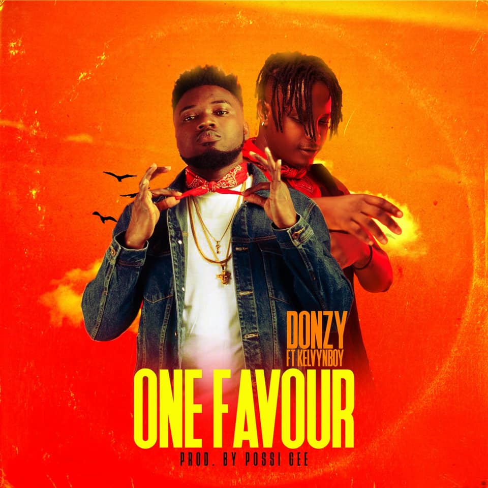 Donzy Ft Kelyvnboy - One Favour