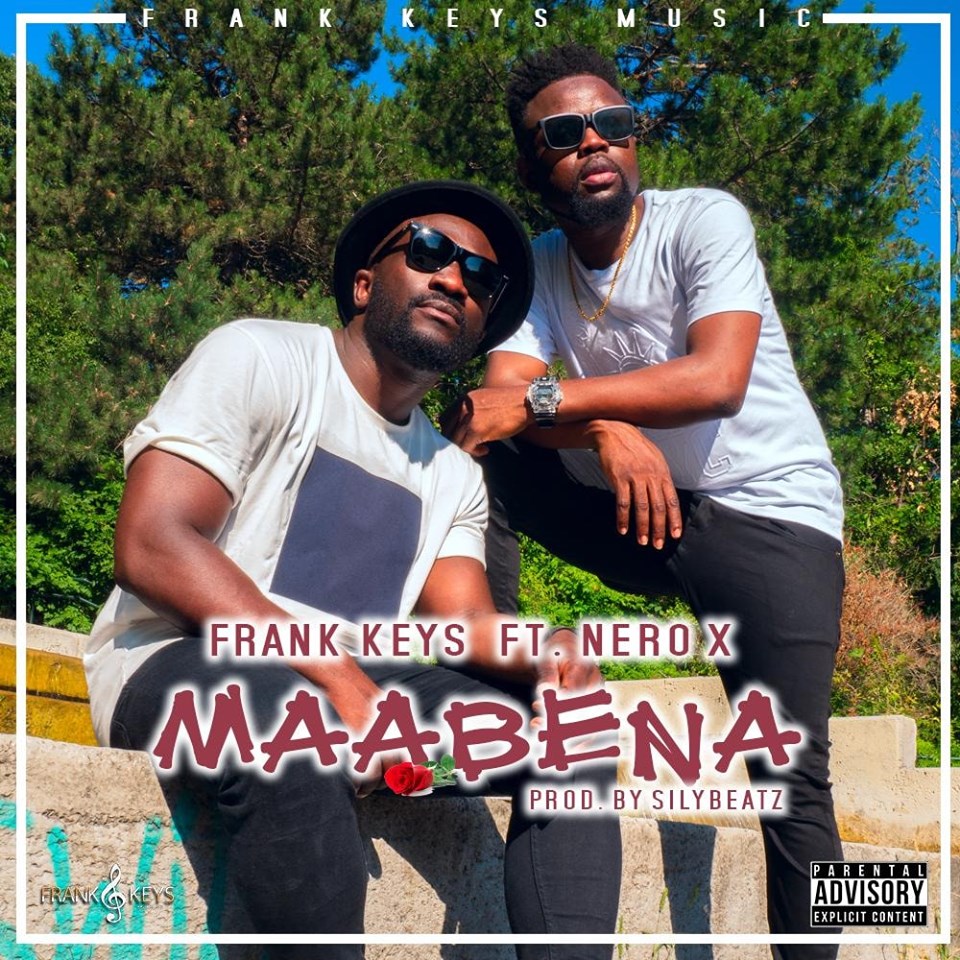 Frank keys Ft Nero X - Maabena