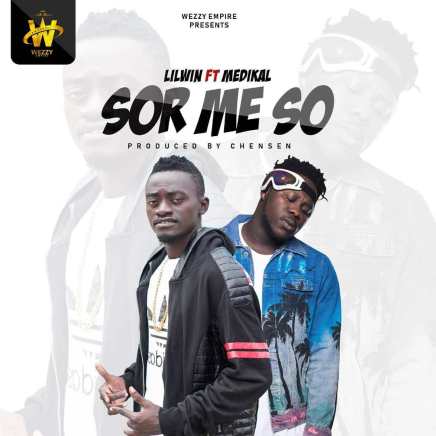 Lil Win Ft. Medikal – Sor Me So