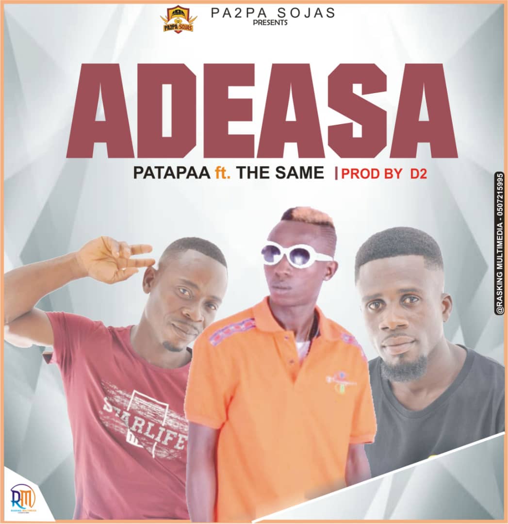 Patapaa Ft The Same - Adeasa (Prod By B2)