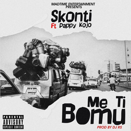 Skonti Ft Pappy Kojo – Me Ti Bomu