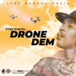 Vybz Kartel – Drone Dem