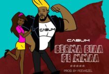 Cabum – Berma Biaa Pe Mmaa (Prod. By Peewezel)