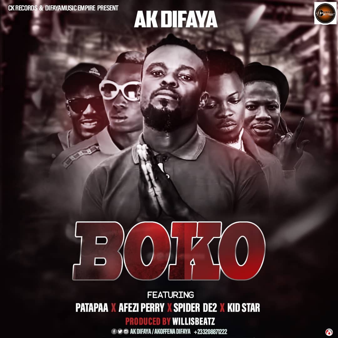 AK DIFAYA Ft Patapaa x Afezi Perry x Spider De2 x Kid Star - Boko (Prod By Willisbeatz)