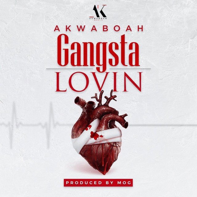 Akwaboah – Gangsta Lovin (Prod By MOGBeatz)