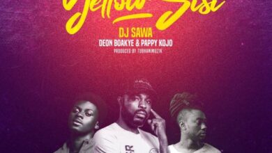 DJ Sawa Ft Deon Boakye & Pappy Kojo – Yellow Sisi (Prod By TubhaniMusik)