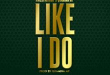 Kwesi Arthur Ft Quamina Mp – Like I Do (Prod By Quamina Mp)