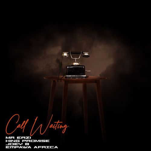 Mr Eazi & King Promise Ft Joey B – Call Waiting (Prod By EKelly)