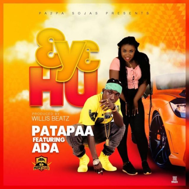 Patapaa Ft Ada – 3y3 Hu (Prod By WillisBeatz)