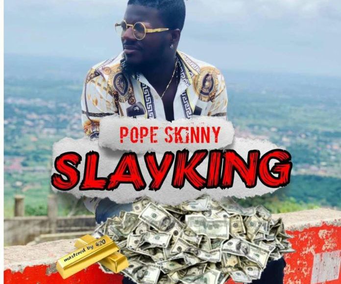 Pope Skinny – Slay King (Prod By 420)