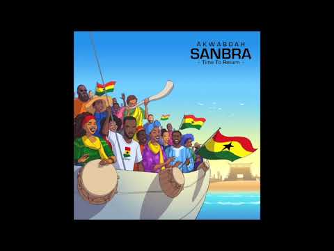 Akwaboah - Sanbra (Time to Return)