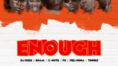 DJ Kess – Say Enough Ft Enam x Fu x C-Note x Feli Nuna x Tinuke (Prod By Moor Sound)