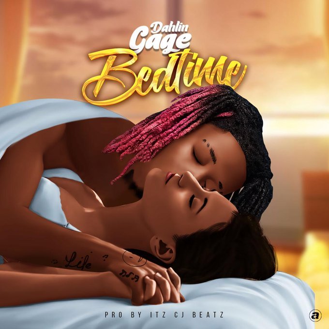 Dahlin Gage – Bed Time (Prod by itzCJ Beatz)