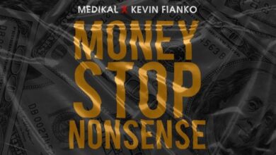 Medikal – Money Stop Nonsense Ft. Kevin Fianko (Prod. By Unkle Beatz)