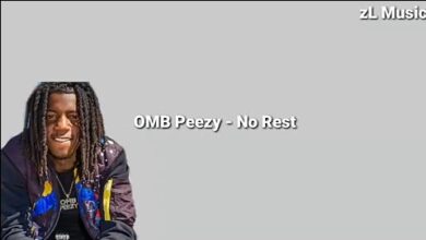 OMB Peezy – NO REST Lyrics