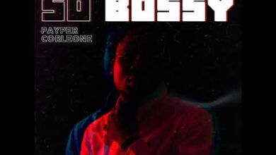 Payper Corleone – So Bossy