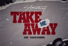 Stonebwoy Ft Kuami Eugene x Kidi – Take Me Away