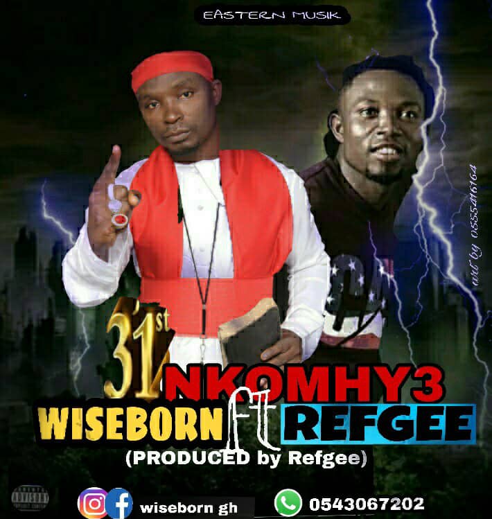 Wiseborn Ft Refgee - 31st Nkomhy3 (Prod By Refgee)