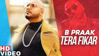 B PRAAK - TERA FIKAR LYRICS