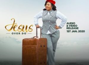 Empress Gifty – Jesus Over Do