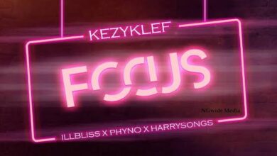 KezyKlef Ft illbliss x Phyno x Harrysong – Focus