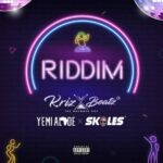 Krizbeatz x Skales x Yemi Alade – Riddim