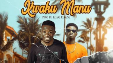 Kwaku Manu Ft Kuami Eugene – Kwaku Manu