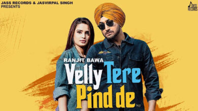 Ranjit Bawa - VELLY TERE PIND DE LYRICS