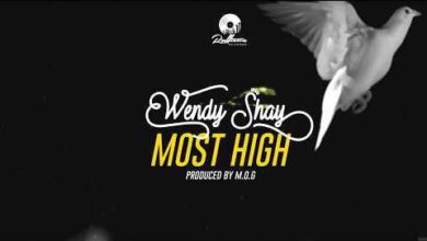 Wendy Shay – Most High (Prod By MOG)