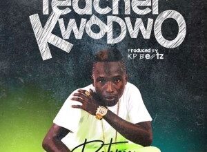 Patapaa – Teacher Kwodwo (Prod By KP Beatz)