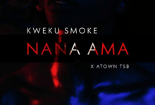 Kweku Smoke – Nana Ama (Prod By Atown TSB)