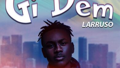 Larruso – Gi Dem (Prod By Beatz DaKay)