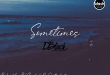 D.Black – Sometimes (Prod By Red Skandi)