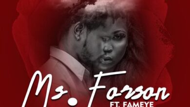 Ms Forson Ft Fameye – Number 1 (Prod. By RonyTurnMeUp)