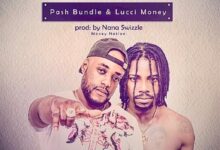 Pash Bundlez & Lucci Money – Fa be bom (Prod By Nana Swizzle)