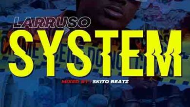 Larruso – System (Mixed By Skito Beatz)