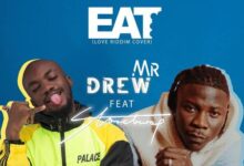 Mr. Drew – Eat Ft Stonebwoy (Prod By Kweku Bills & DatBeatGod)