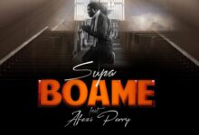 Supa Ft Afezi Perry - Boame (Prod By Willisbeatz)